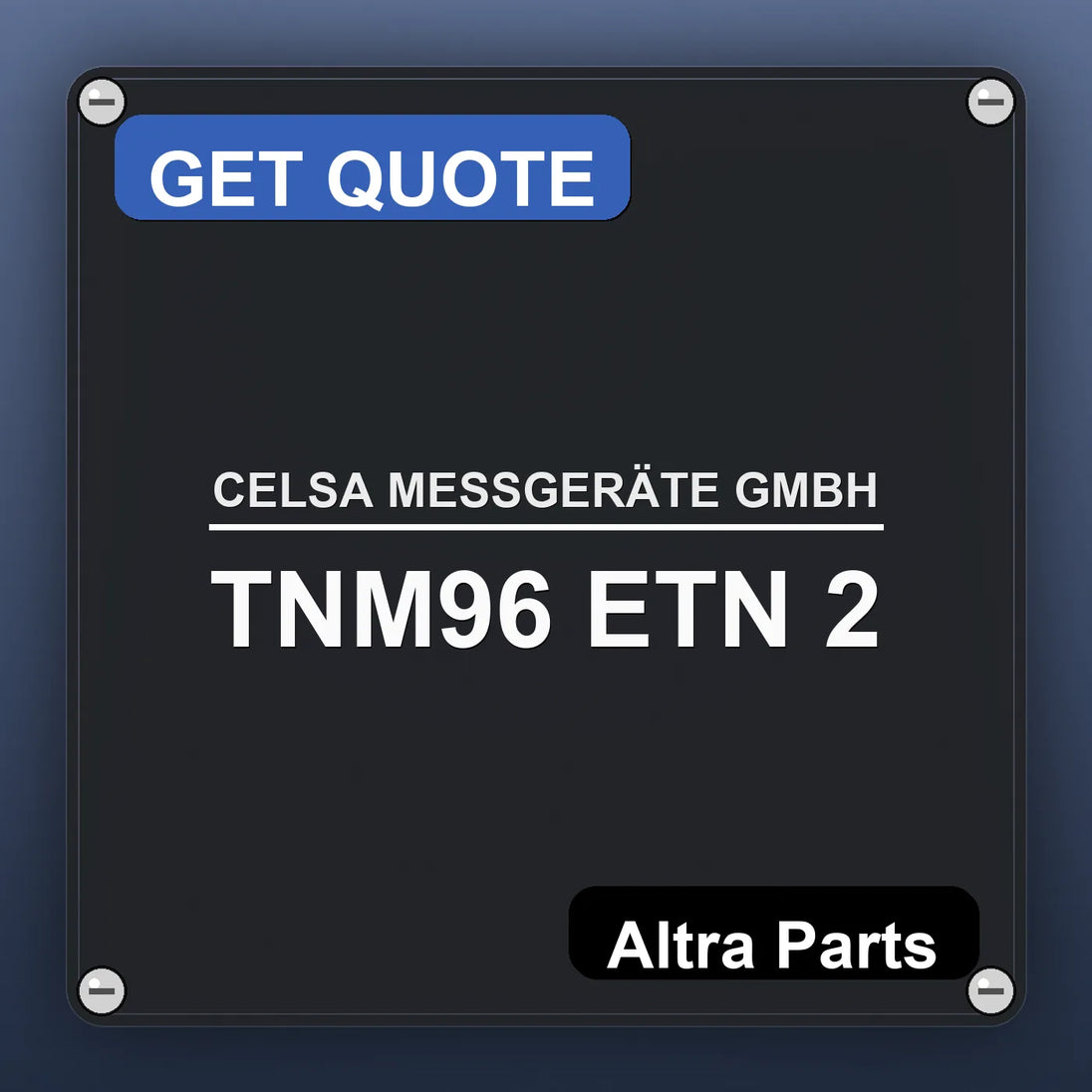 CELSA MESSGERÄTE GMBH TNM96 ETN 2 industrial nameplate style image – Altra Parts. GET QUOTE.
