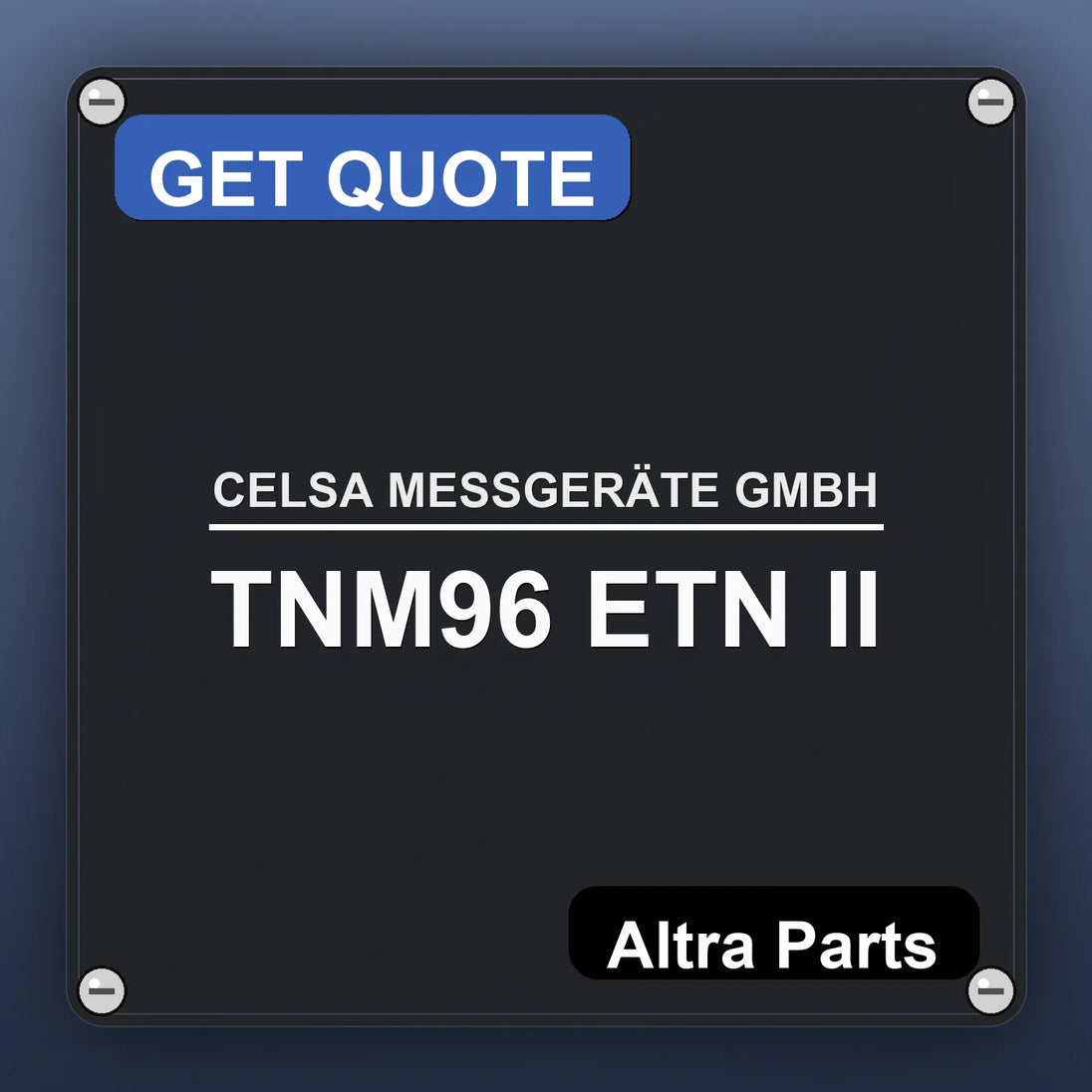 CELSA MESSGERÄTE GMBH TNM96 ETN II industrial nameplate style image – Altra Parts. GET QUOTE.