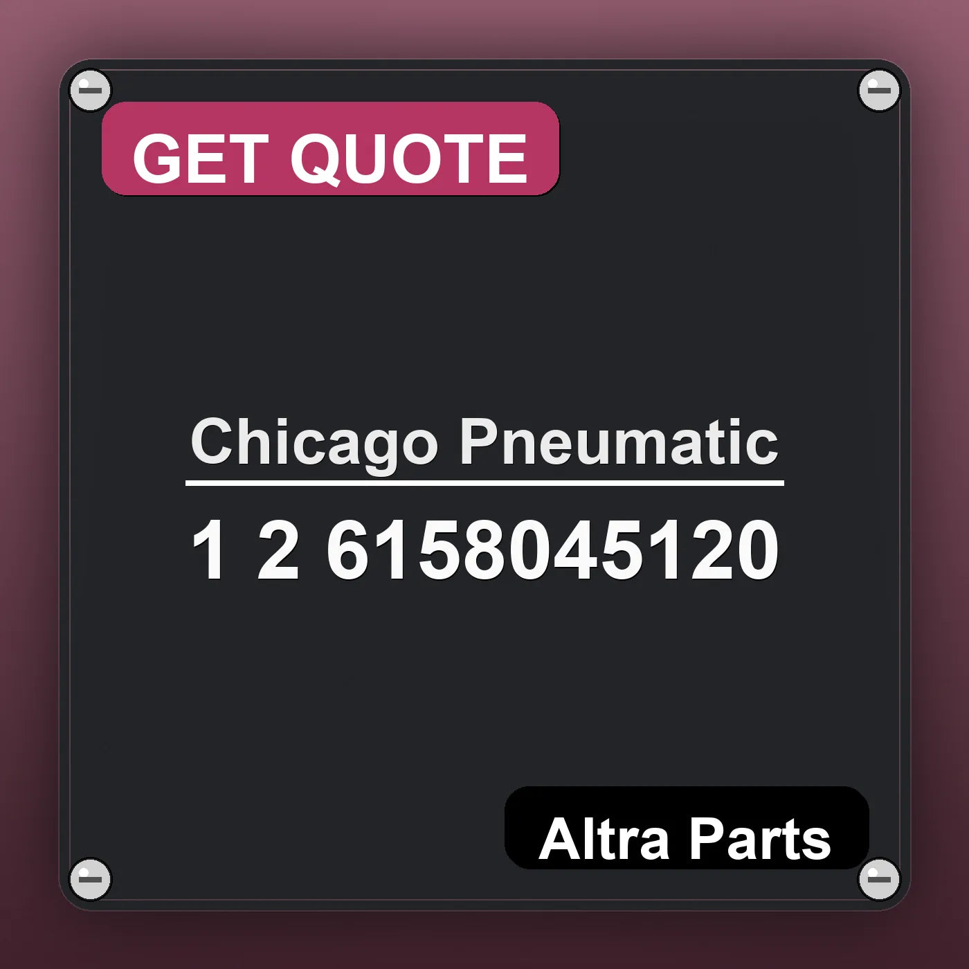 Chicago Pneumatic 1 2 6158045120 industrial nameplate style image – Altra Parts. GET QUOTE.