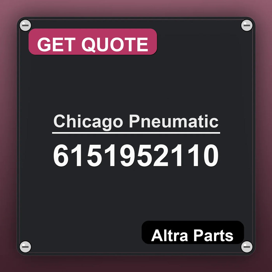 Chicago Pneumatic 6151952110 industrial nameplate style image – Altra Parts. GET QUOTE.