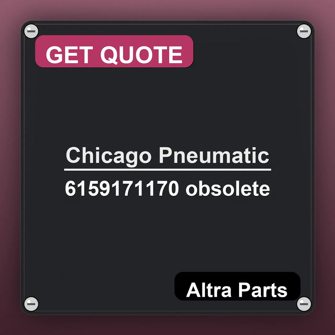 Chicago Pneumatic 6159171170 obsolete industrial nameplate style image – Altra Parts. GET QUOTE.