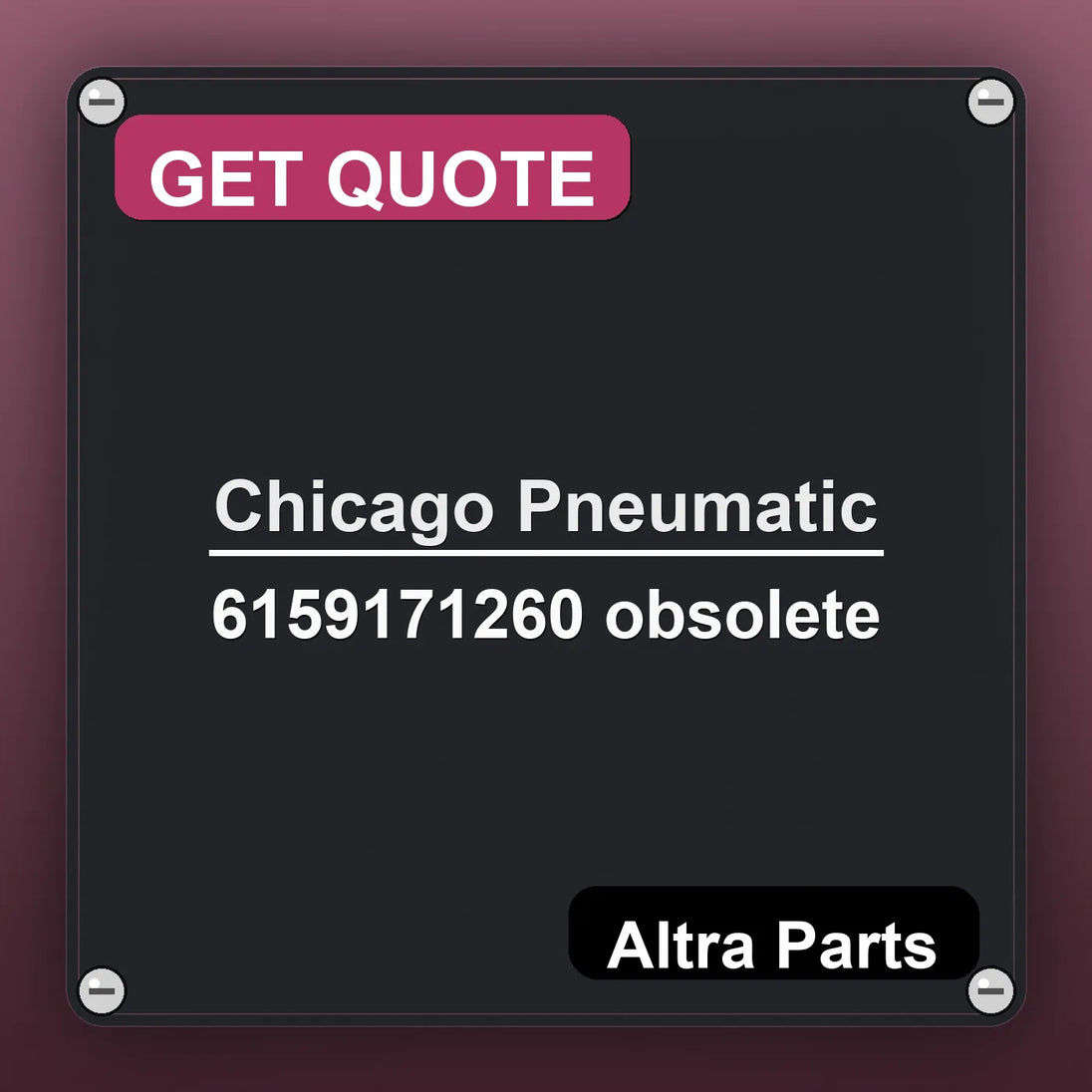 Chicago Pneumatic 6159171260 obsolete industrial nameplate style image – Altra Parts. GET QUOTE.