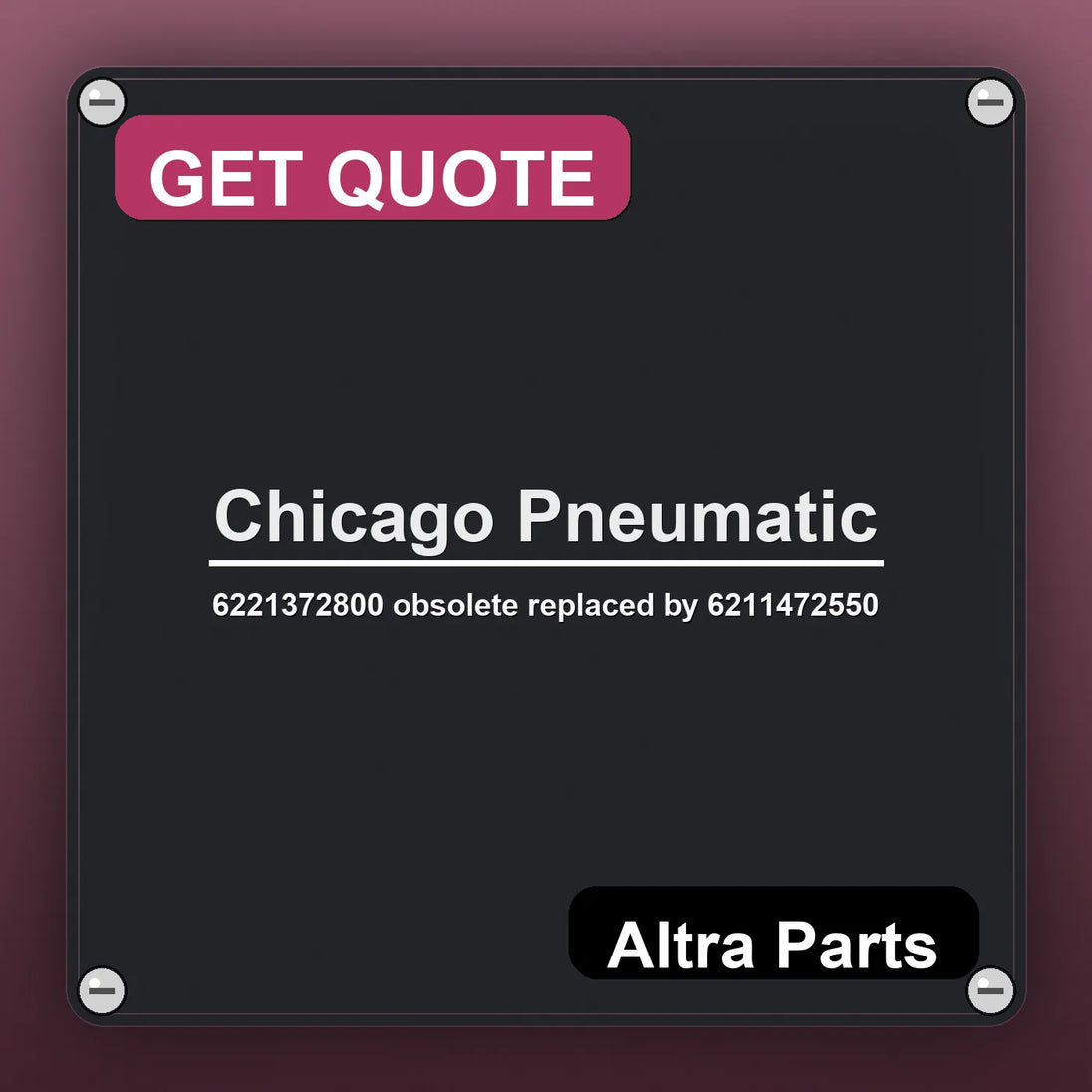Chicago Pneumatic 6221372800 obsolete replaced by 6211472550 industrial nameplate style image – Altra Parts. GET QUOTE.