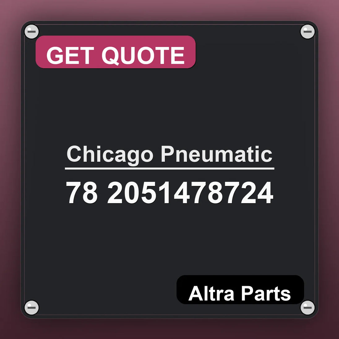 Chicago Pneumatic 78 2051478724 industrial nameplate style image – Altra Parts. GET QUOTE.