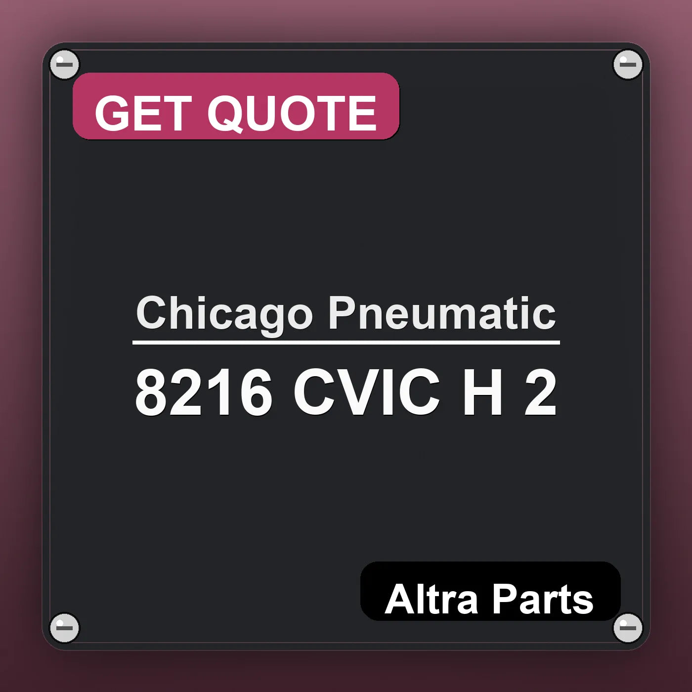 Chicago Pneumatic 8216 CVIC H 2 industrial nameplate style image – Altra Parts. GET QUOTE.