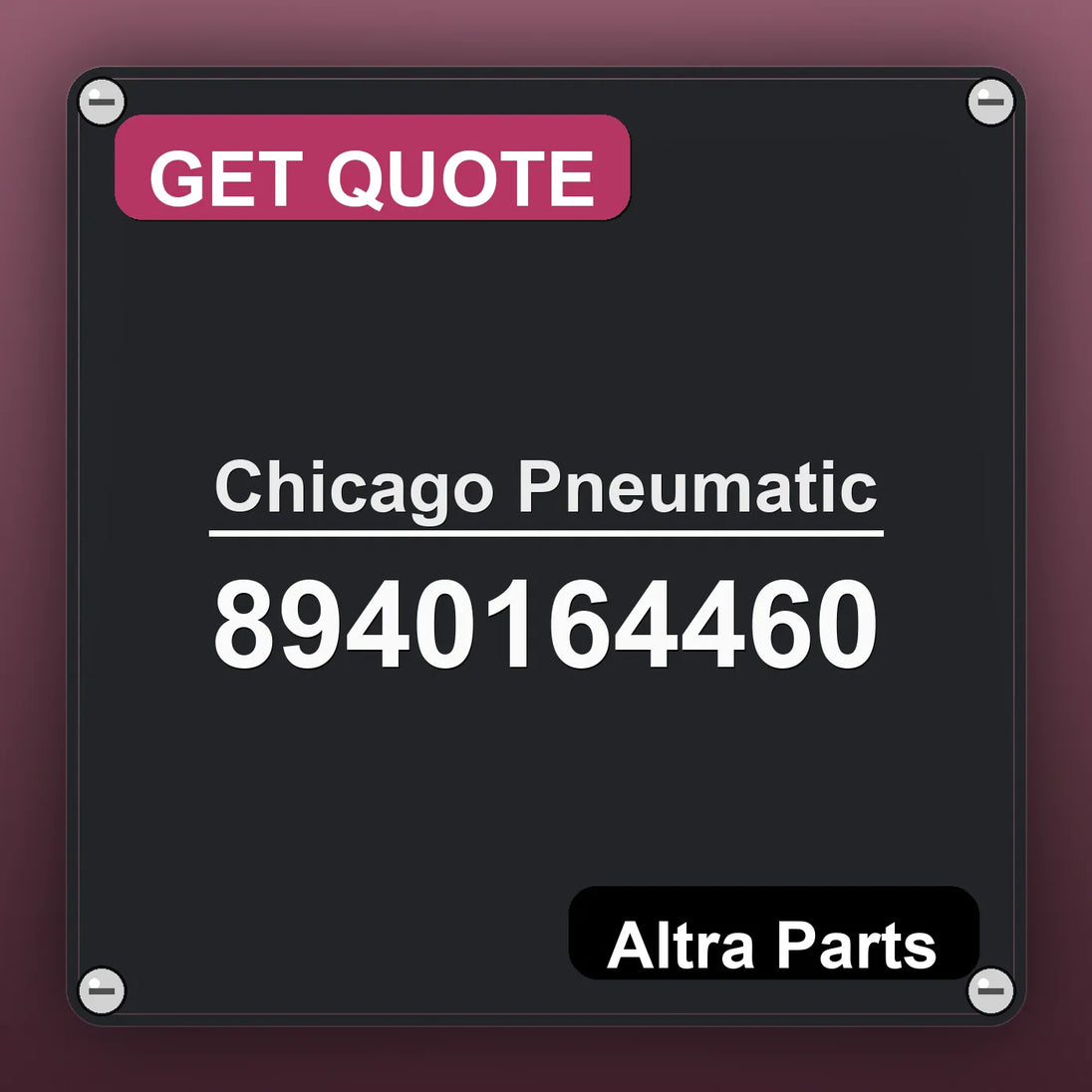 Chicago Pneumatic 8940164460 industrial nameplate style image – Altra Parts. GET QUOTE.