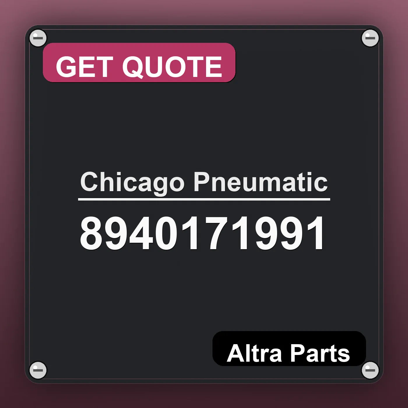 Chicago Pneumatic 8940171991 industrial nameplate style image – Altra Parts. GET QUOTE.