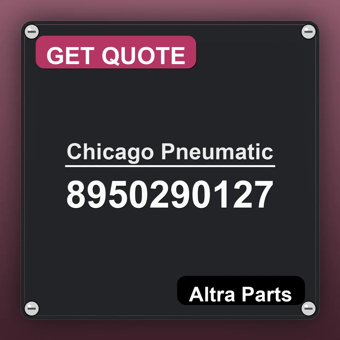 Chicago Pneumatic 8950290127 industrial nameplate style image – Altra Parts. GET QUOTE.