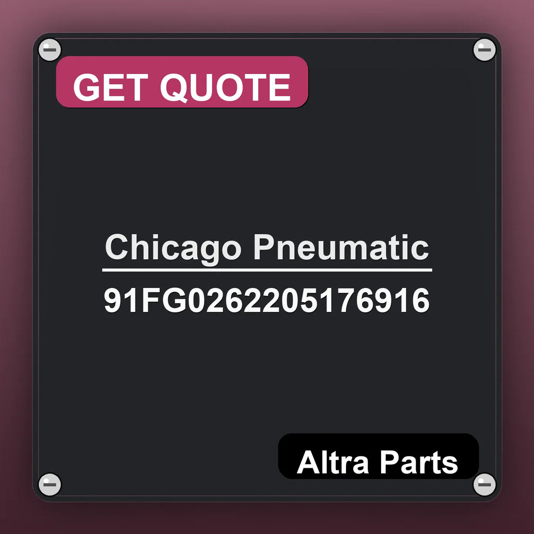 Chicago Pneumatic 91FG0262205176916 industrial nameplate style image – Altra Parts. GET QUOTE.