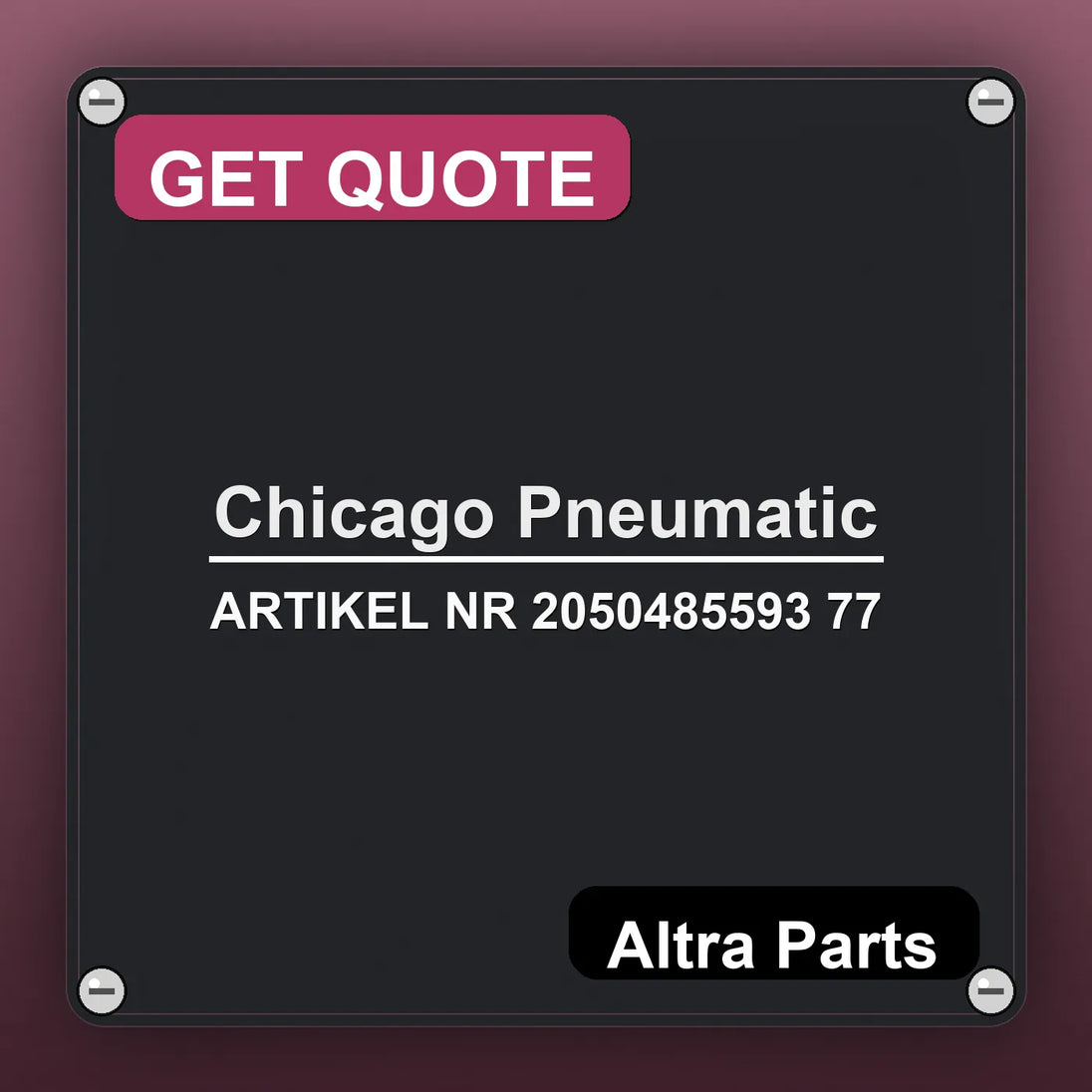 Chicago Pneumatic ARTIKEL NR 2050485593 77 industrial nameplate style image – Altra Parts. GET QUOTE.