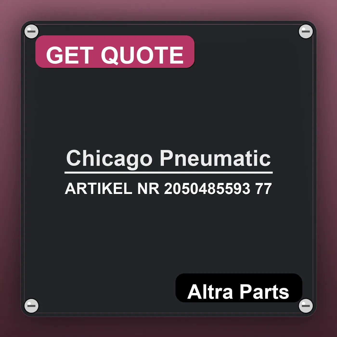 Chicago Pneumatic ARTIKEL NR 2050485593 77 industrial nameplate style image – Altra Parts. GET QUOTE.