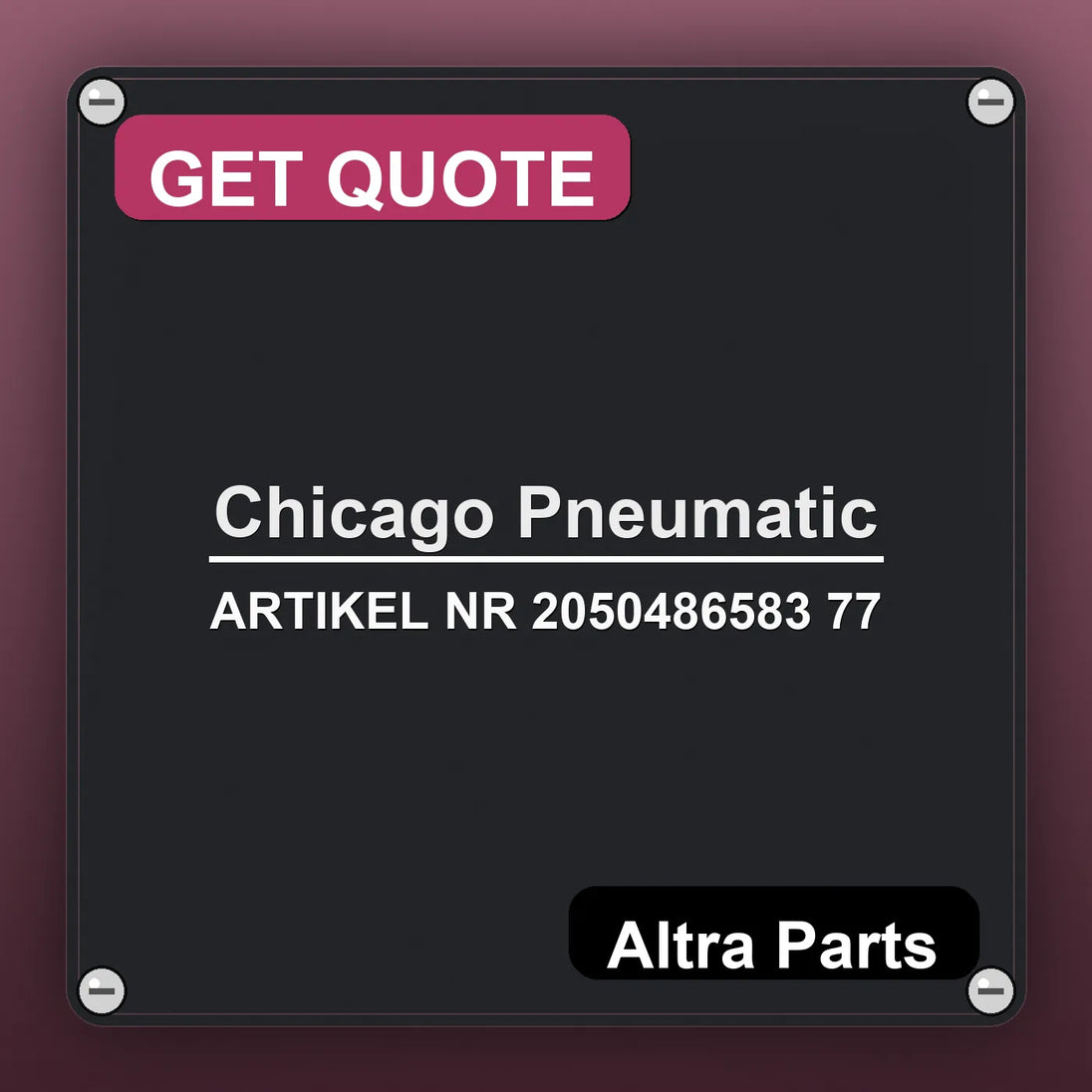 Chicago Pneumatic ARTIKEL NR 2050486583 77 industrial nameplate style image – Altra Parts. GET QUOTE.