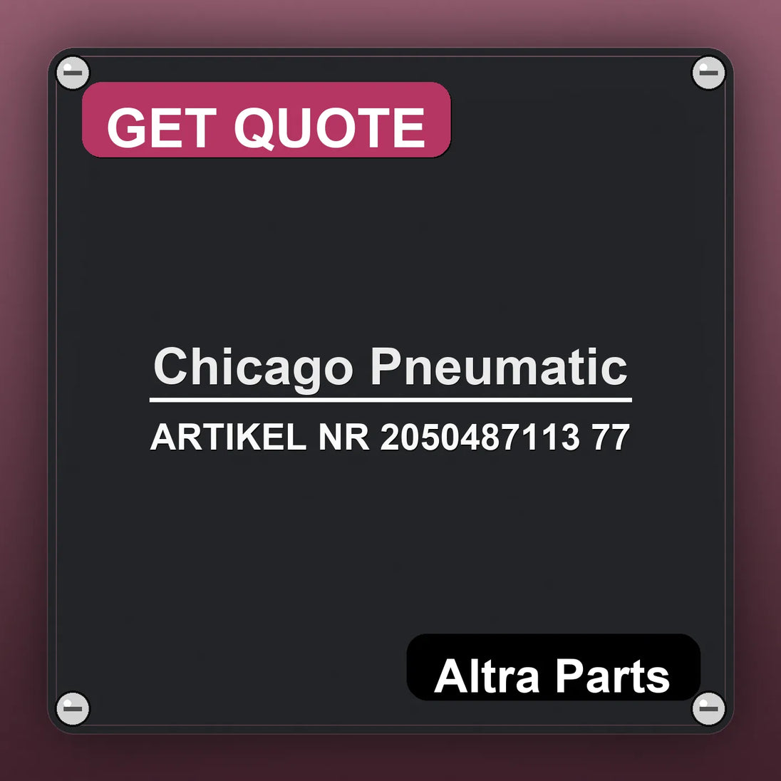 Chicago Pneumatic ARTIKEL NR 2050487113 77 industrial nameplate style image – Altra Parts. GET QUOTE.