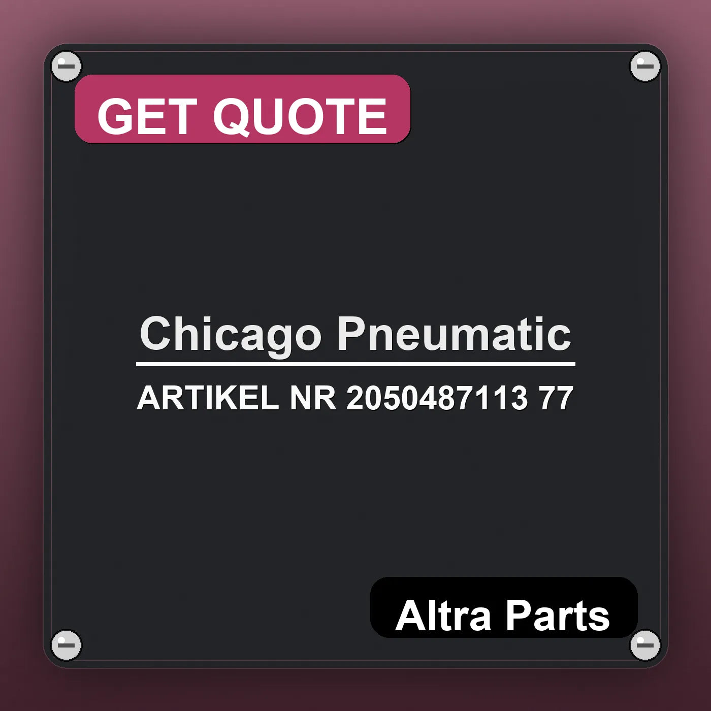 Chicago Pneumatic ARTIKEL NR 2050487113 77 industrial nameplate style image – Altra Parts. GET QUOTE.