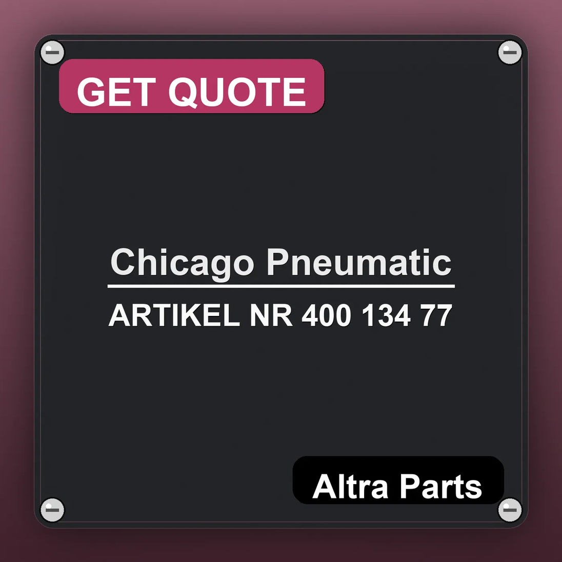Chicago Pneumatic ARTIKEL NR 400 134 77 industrial nameplate style image – Altra Parts. GET QUOTE.