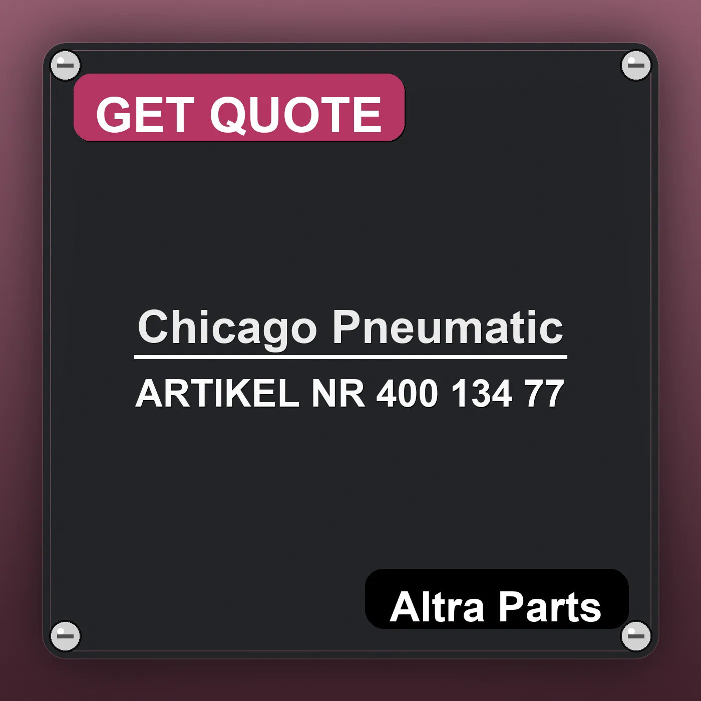 Chicago Pneumatic ARTIKEL NR 400 134 77 industrial nameplate style image – Altra Parts. GET QUOTE.