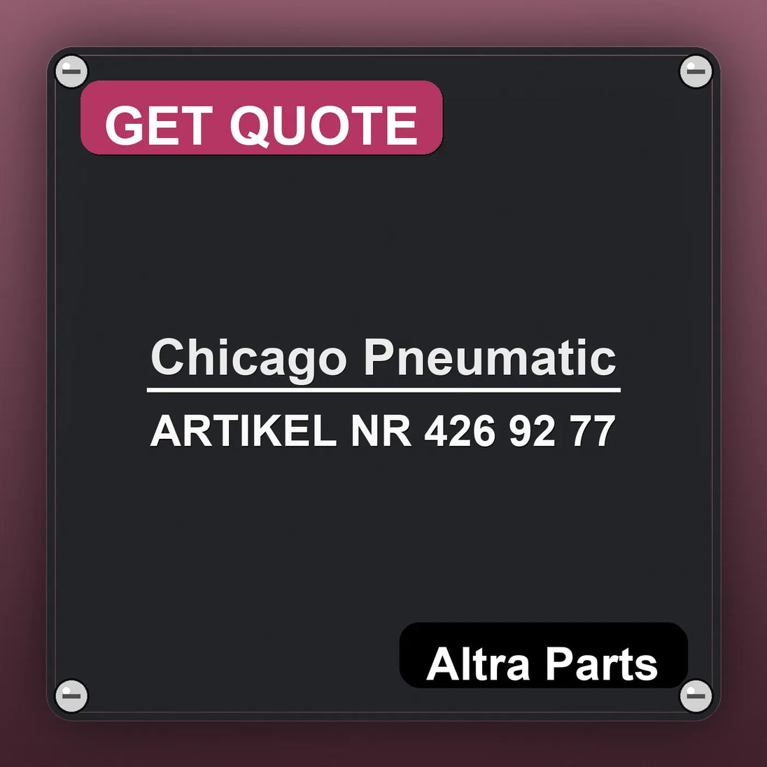 Chicago Pneumatic ARTIKEL NR 426 92 77 industrial nameplate style image – Altra Parts. GET QUOTE.