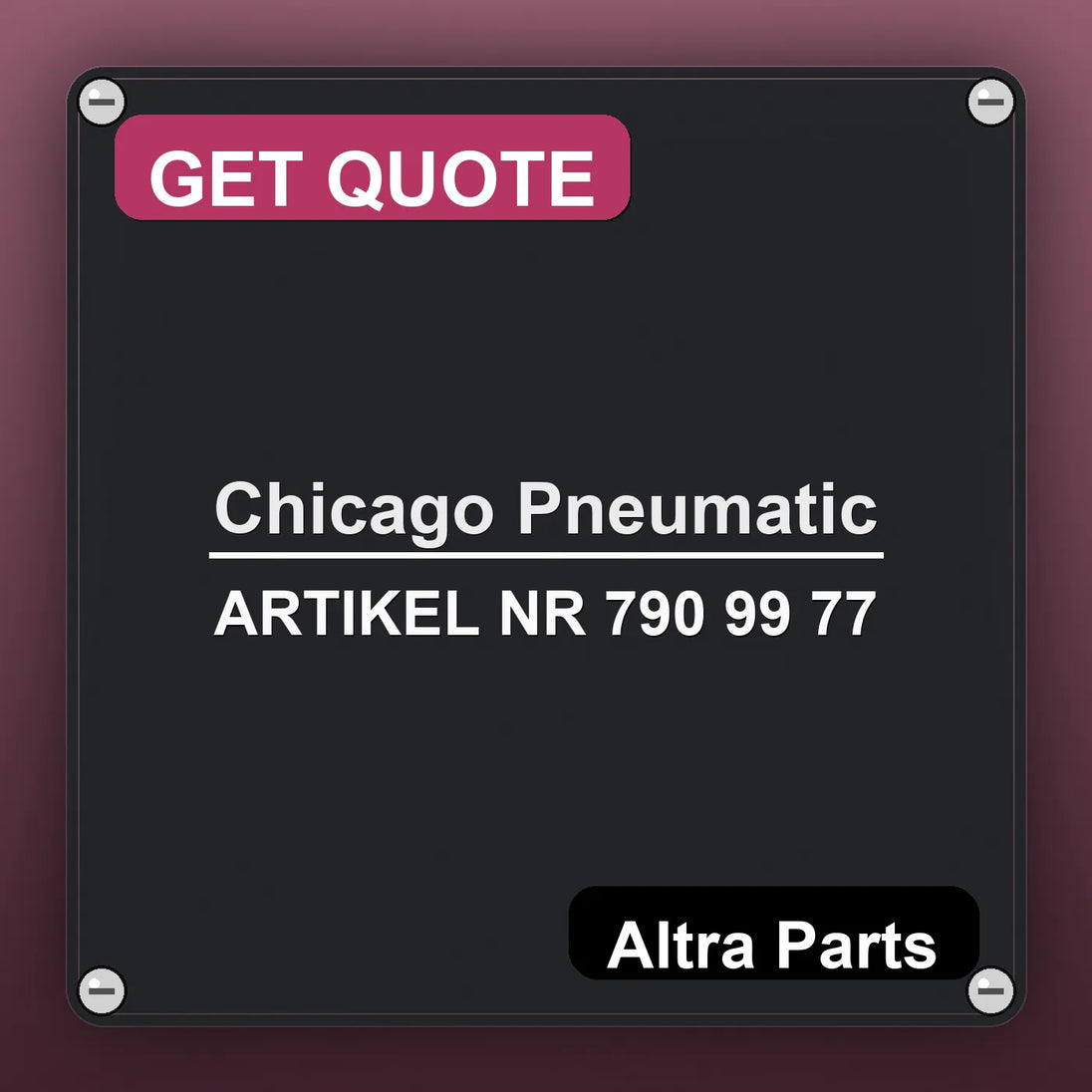 Chicago Pneumatic ARTIKEL NR 790 99 77 industrial nameplate style image – Altra Parts. GET QUOTE.