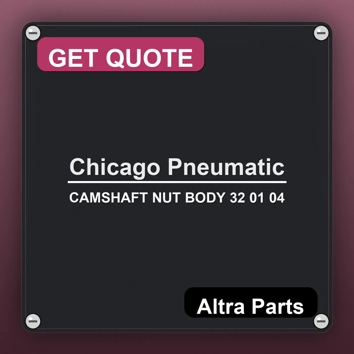Chicago Pneumatic CAMSHAFT NUT BODY 32 01 04 industrial nameplate style image – Altra Parts. GET QUOTE.