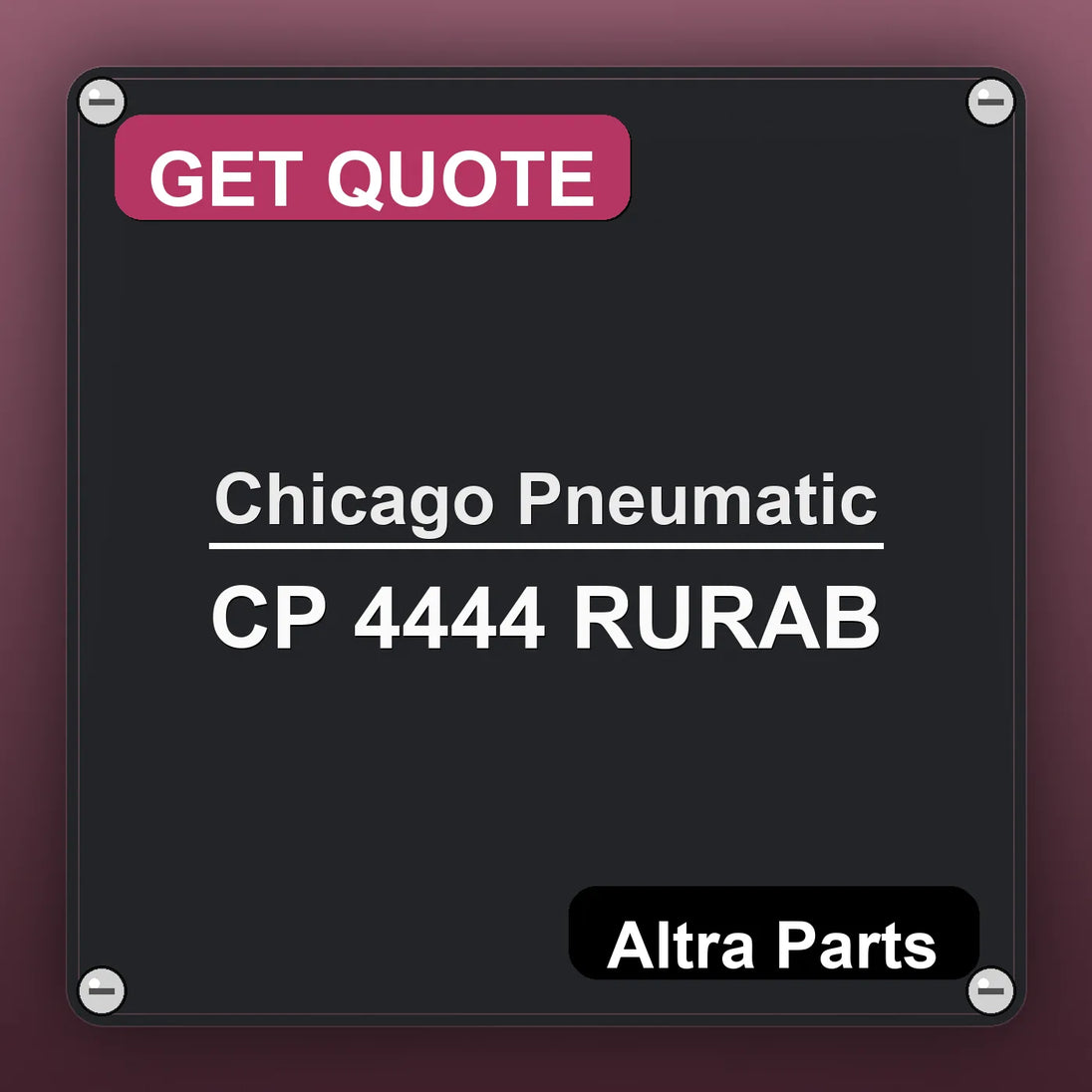 Chicago Pneumatic CP 4444 RURAB industrial nameplate style image – Altra Parts. GET QUOTE.