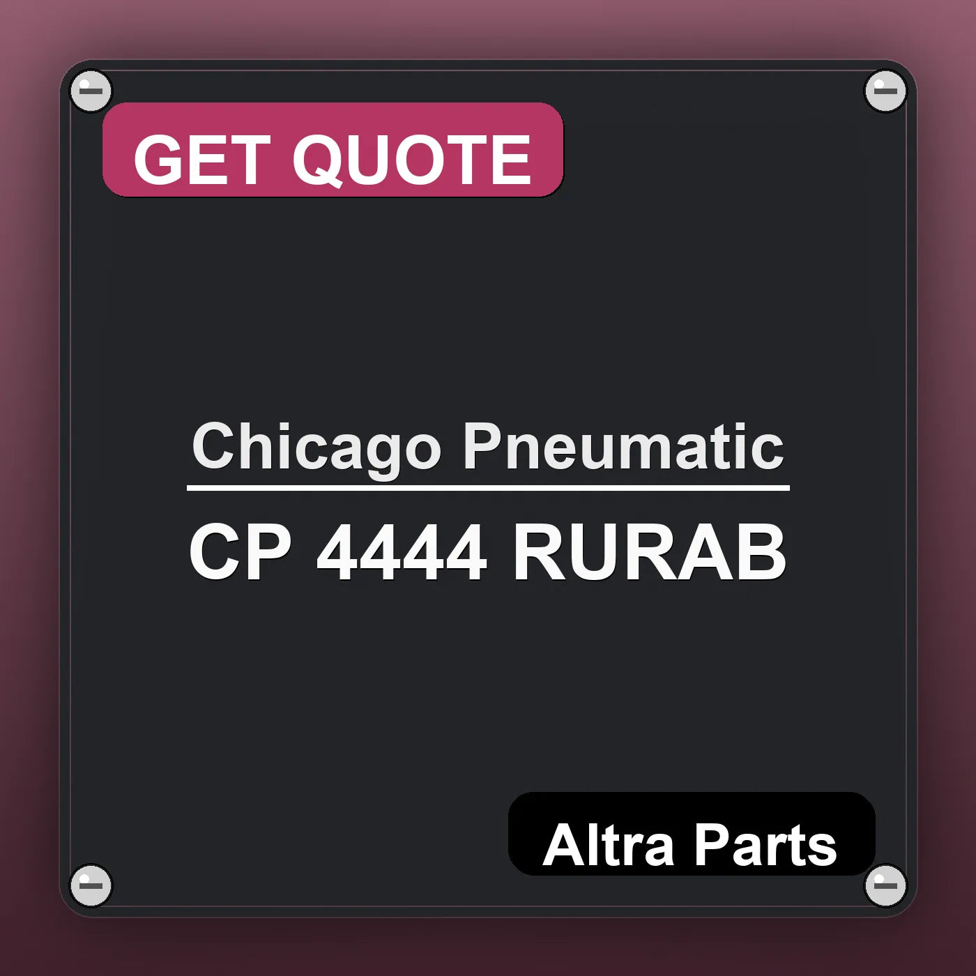 Chicago Pneumatic CP 4444 RURAB industrial nameplate style image – Altra Parts. GET QUOTE.