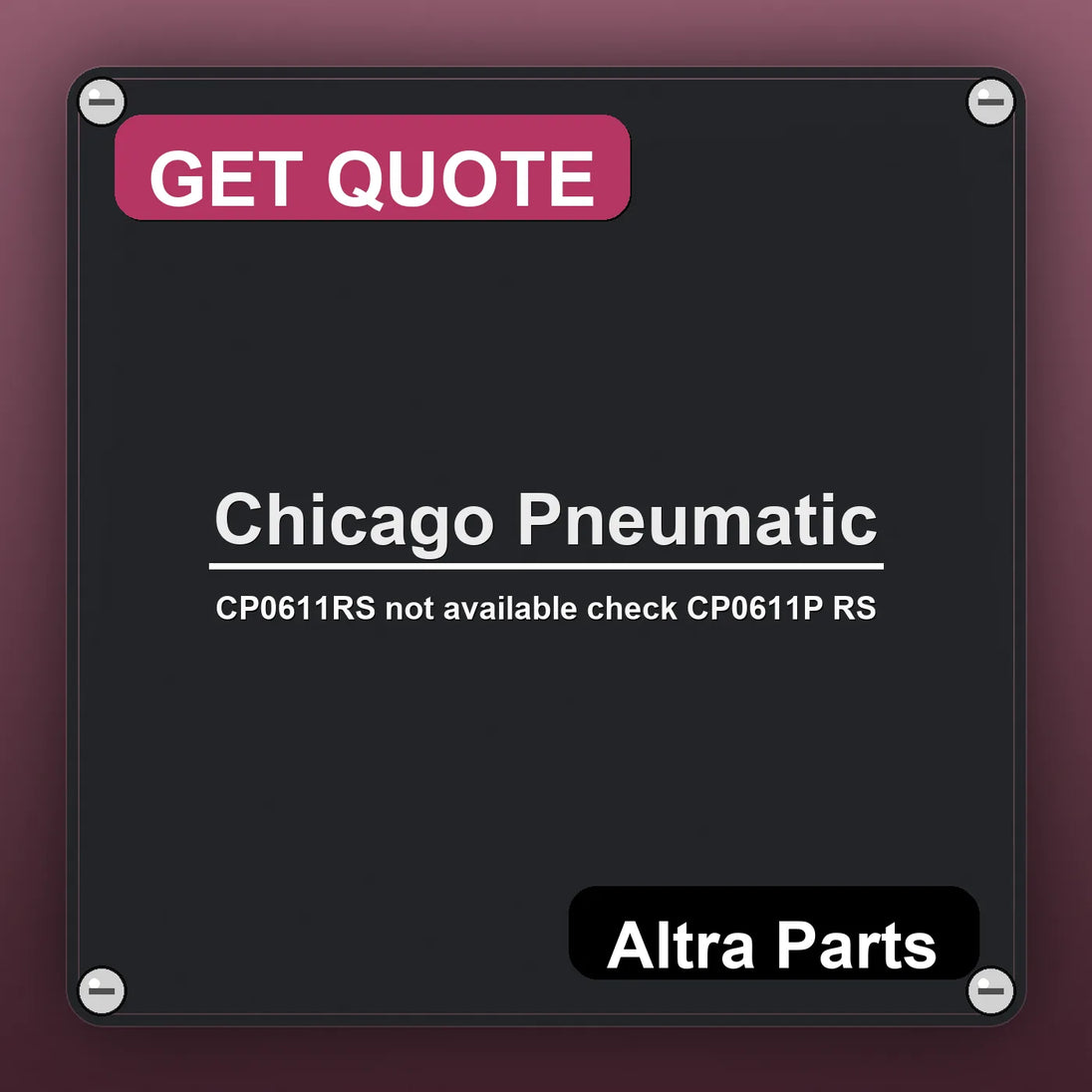 Chicago Pneumatic CP0611RS not available check CP0611P RS industrial nameplate style image – Altra Parts. GET QUOTE.