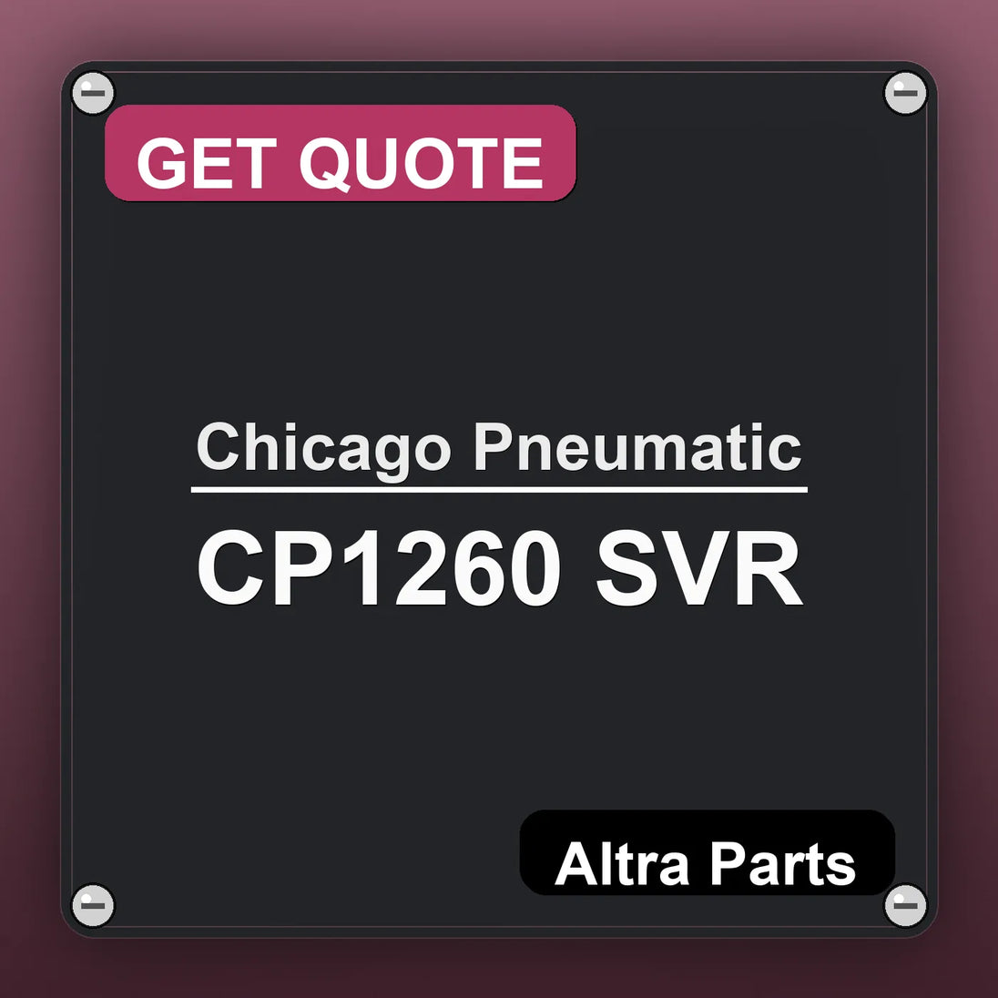 Chicago Pneumatic CP1260 SVR industrial nameplate style image – Altra Parts. GET QUOTE.