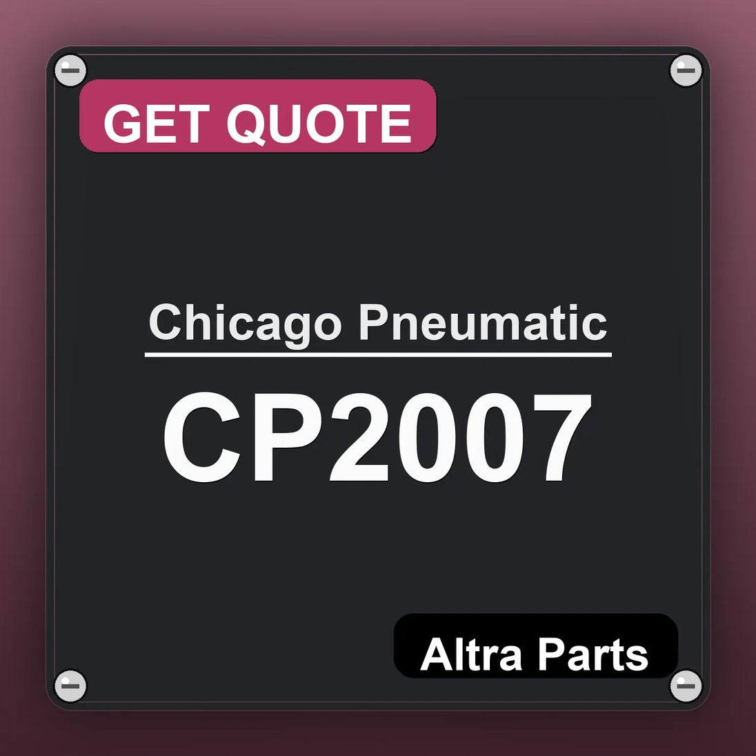 Chicago Pneumatic CP2007 industrial nameplate style image – Altra Parts. GET QUOTE.