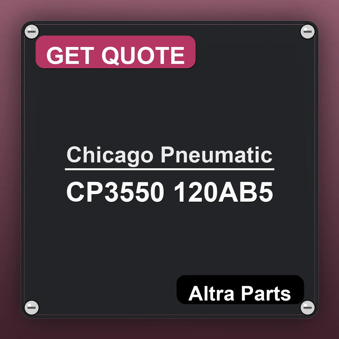 Chicago Pneumatic CP3550 120AB5 industrial nameplate style image – Altra Parts. GET QUOTE.