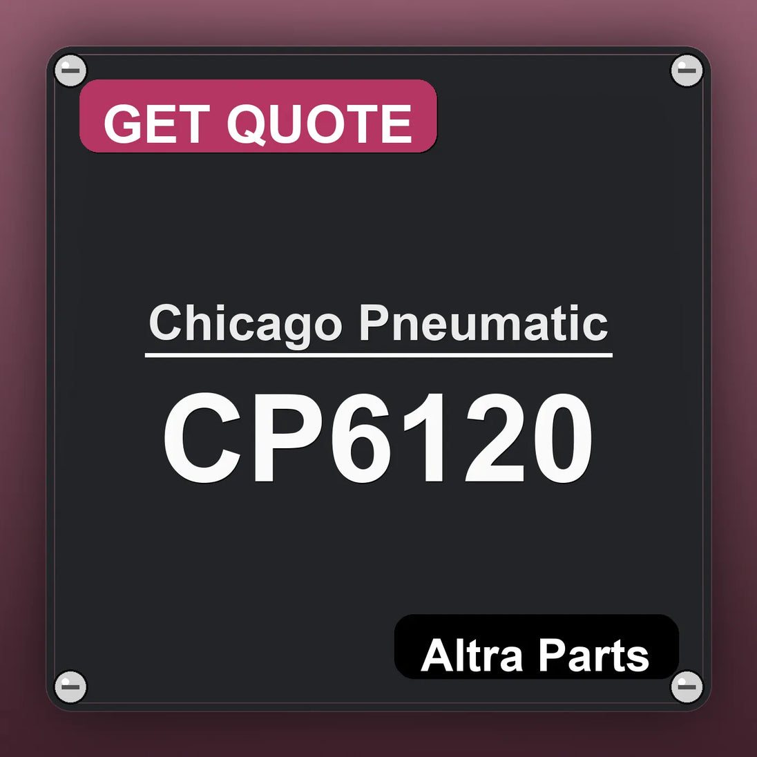 Chicago Pneumatic CP6120 industrial nameplate style image – Altra Parts. GET QUOTE.