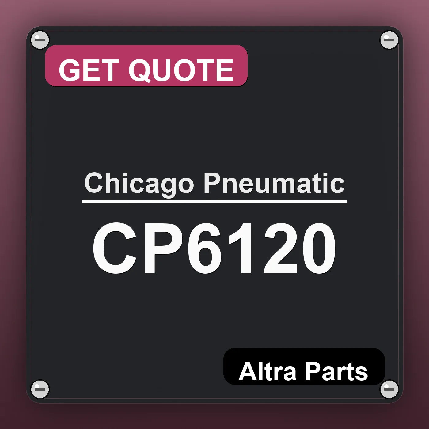 Chicago Pneumatic CP6120 industrial nameplate style image – Altra Parts. GET QUOTE.