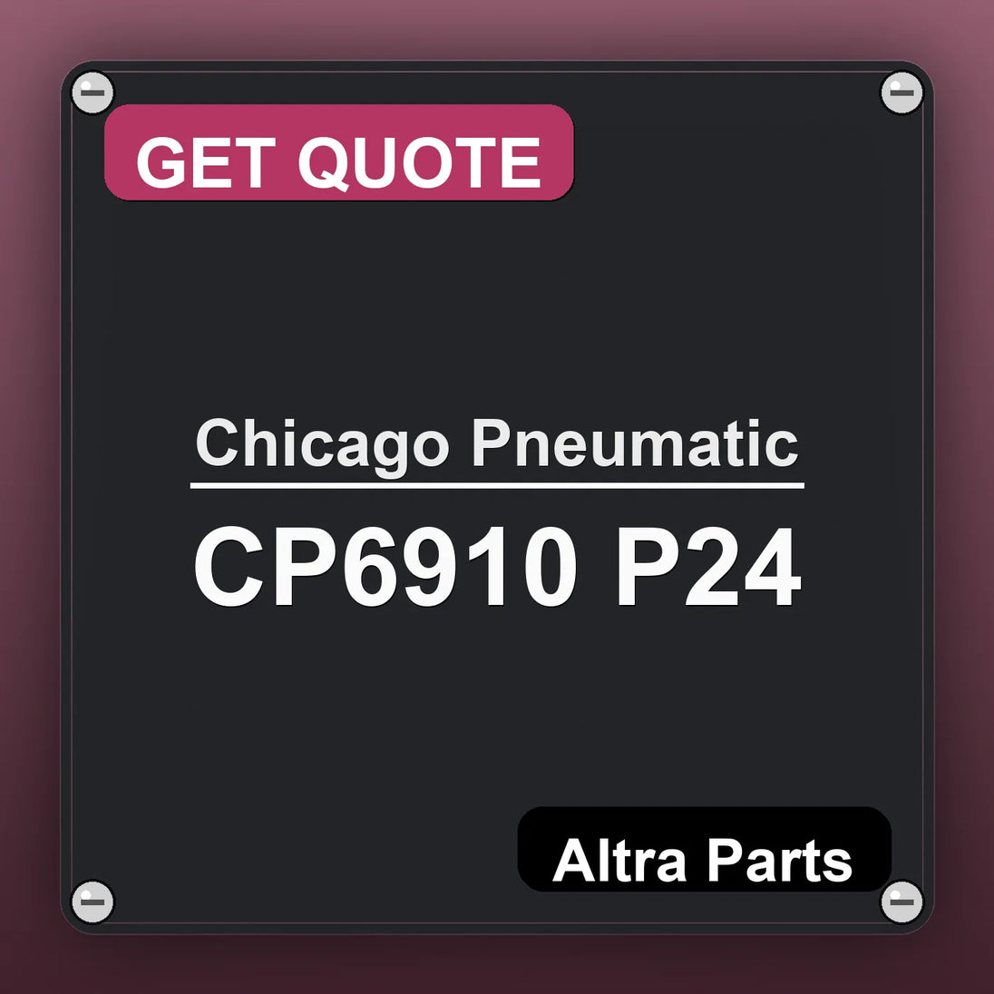 Chicago Pneumatic CP6910 P24 industrial nameplate style image – Altra Parts. GET QUOTE.