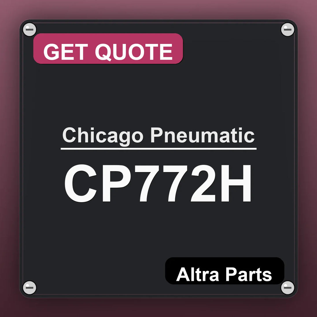 Chicago Pneumatic CP772H industrial nameplate style image – Altra Parts. GET QUOTE.