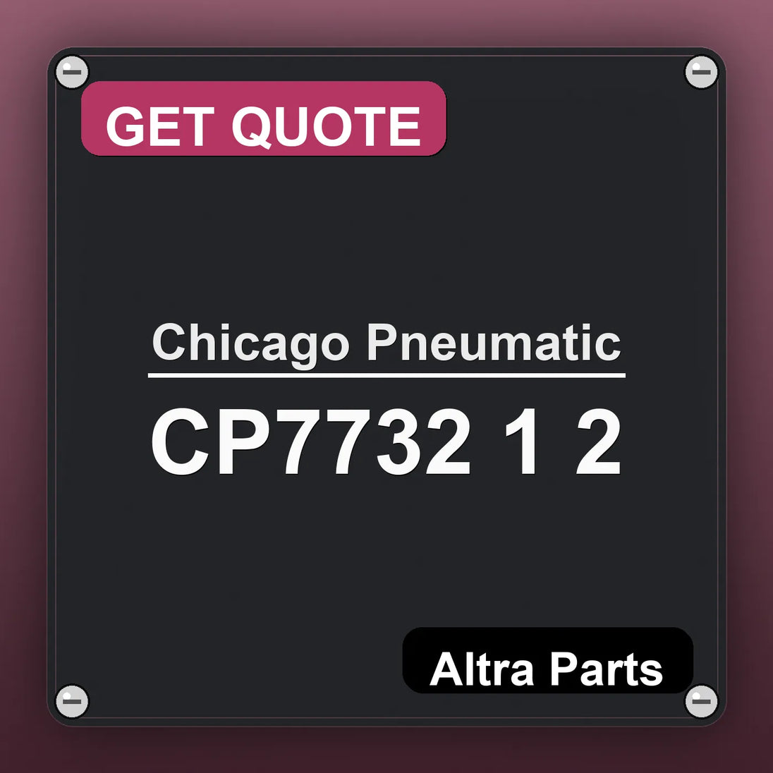 Chicago Pneumatic CP7732 1 2 industrial nameplate style image – Altra Parts. GET QUOTE.