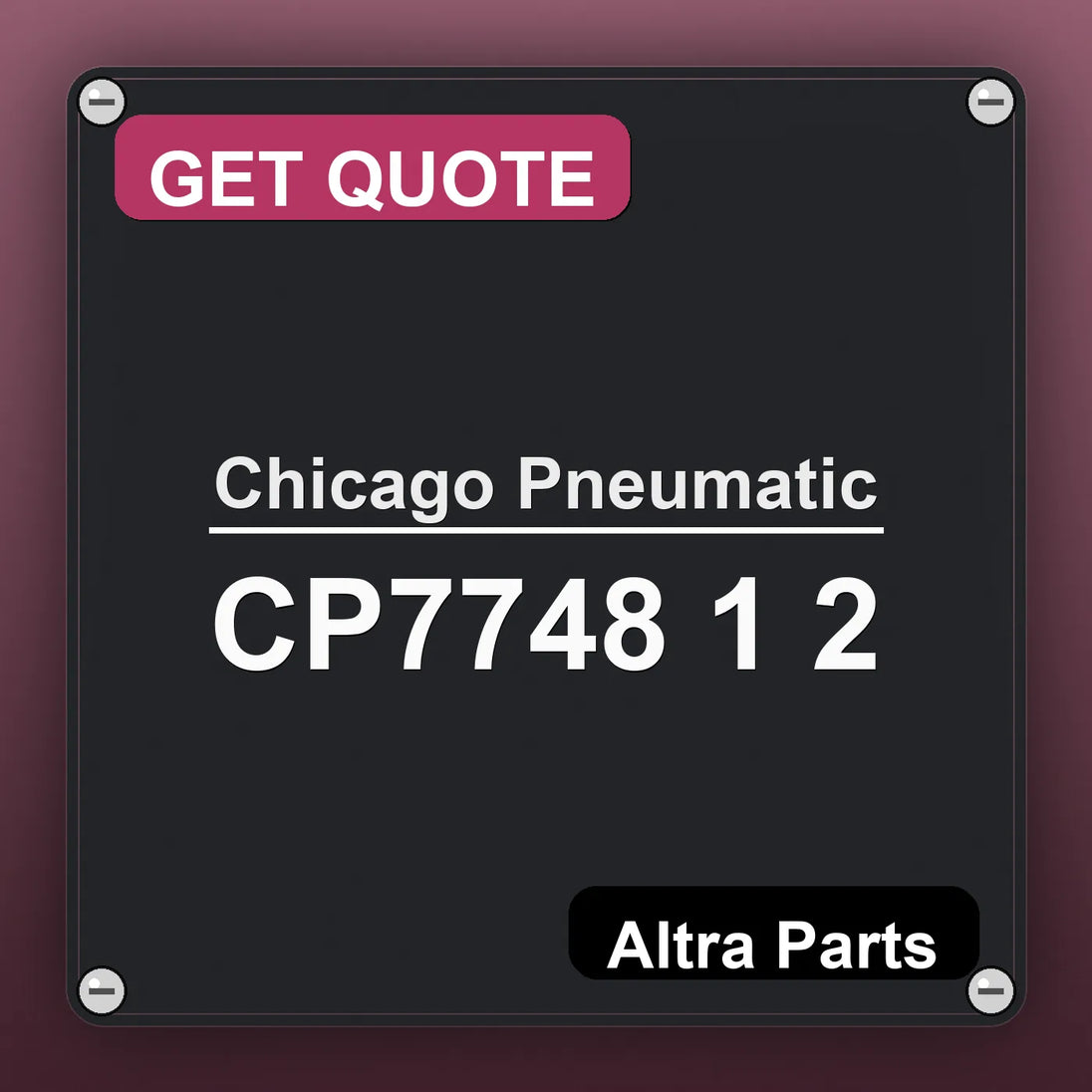 Chicago Pneumatic CP7748 1 2 industrial nameplate style image – Altra Parts. GET QUOTE.