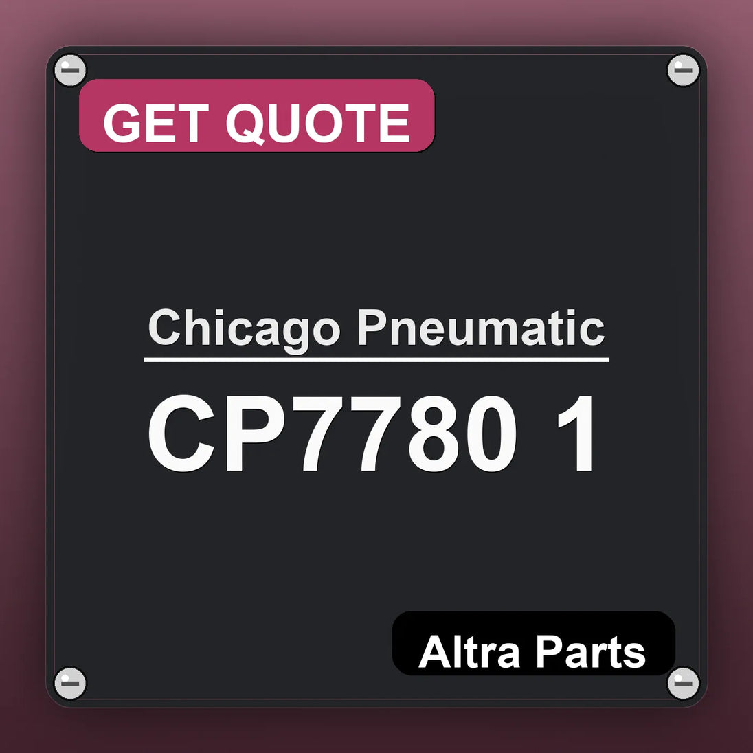 Chicago Pneumatic CP7780 1 industrial nameplate style image – Altra Parts. GET QUOTE.