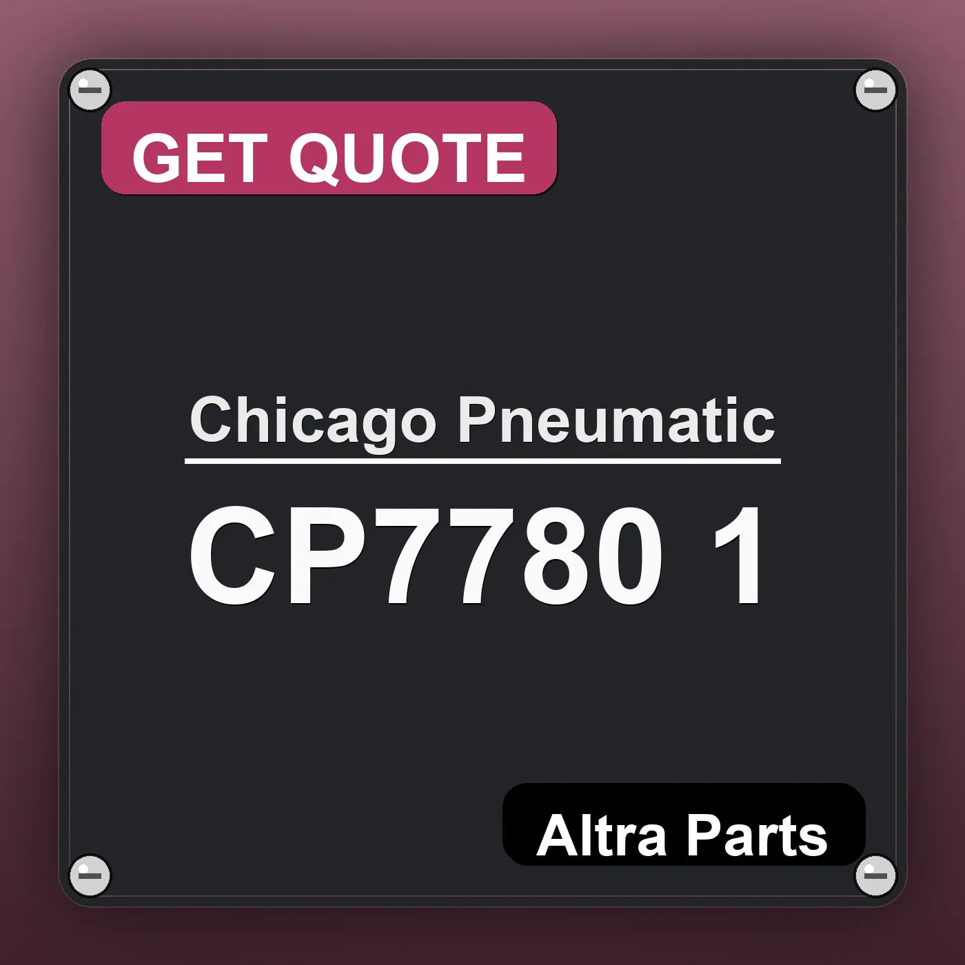 Chicago Pneumatic CP7780 1 industrial nameplate style image – Altra Parts. GET QUOTE.