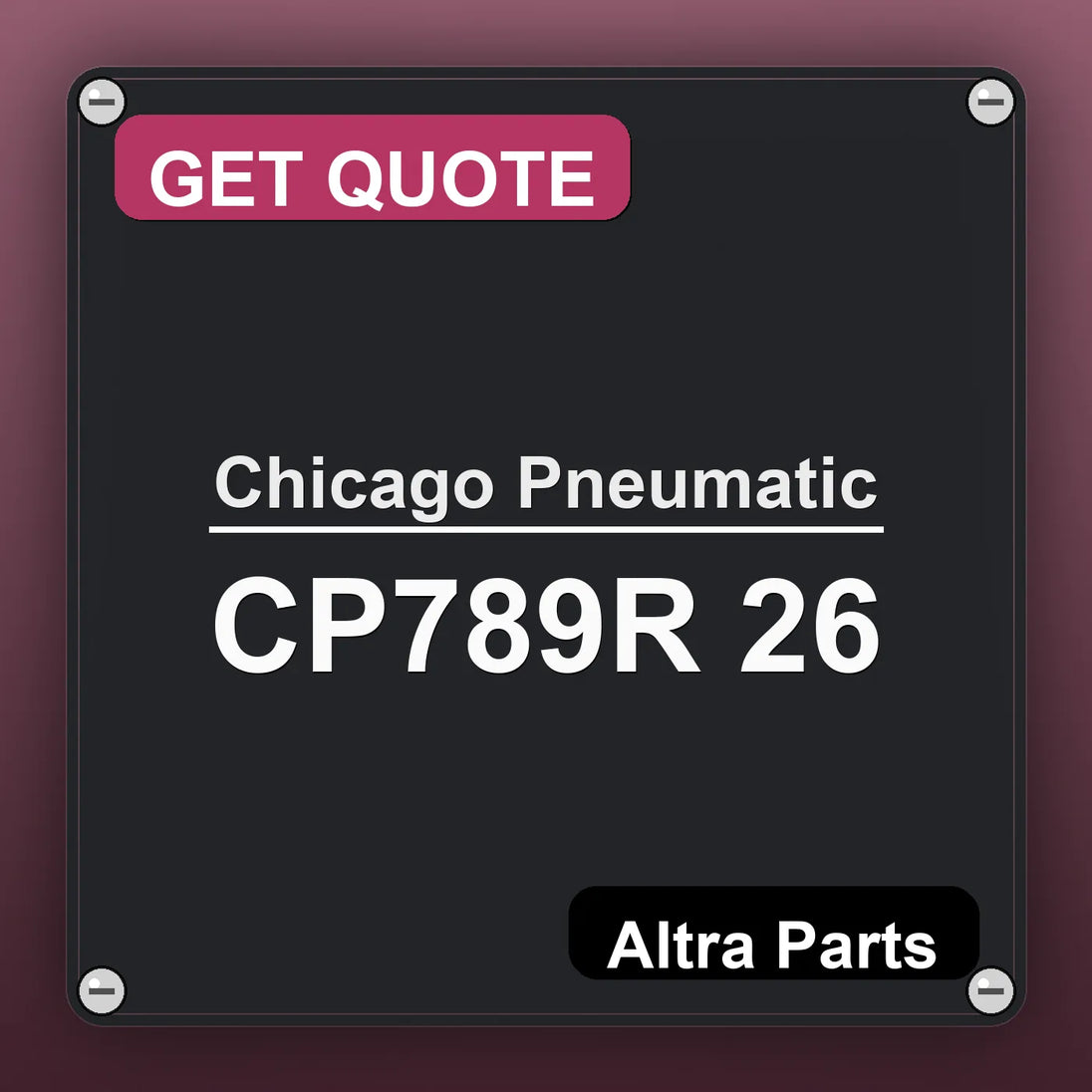 Chicago Pneumatic CP789R 26 industrial nameplate style image – Altra Parts. GET QUOTE.