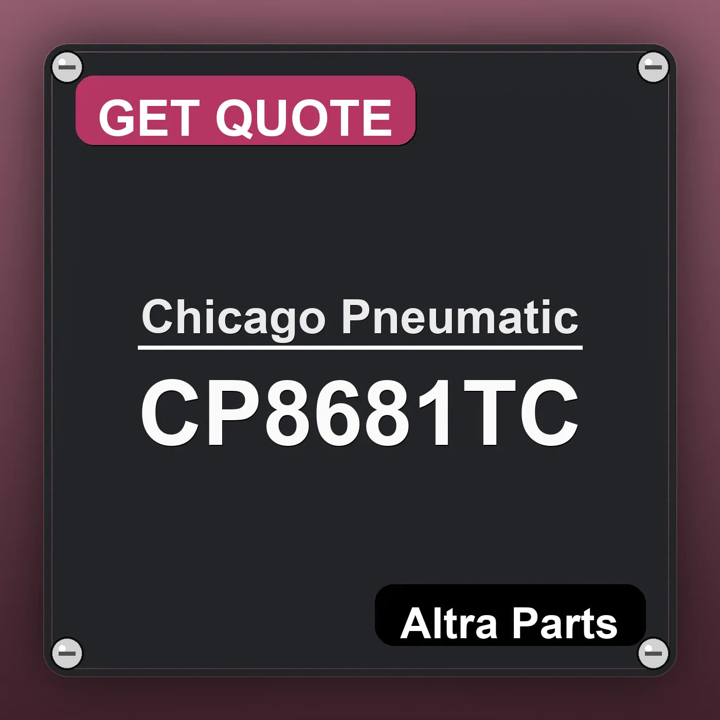Chicago Pneumatic CP8681TC industrial nameplate style image – Altra Parts. GET QUOTE.