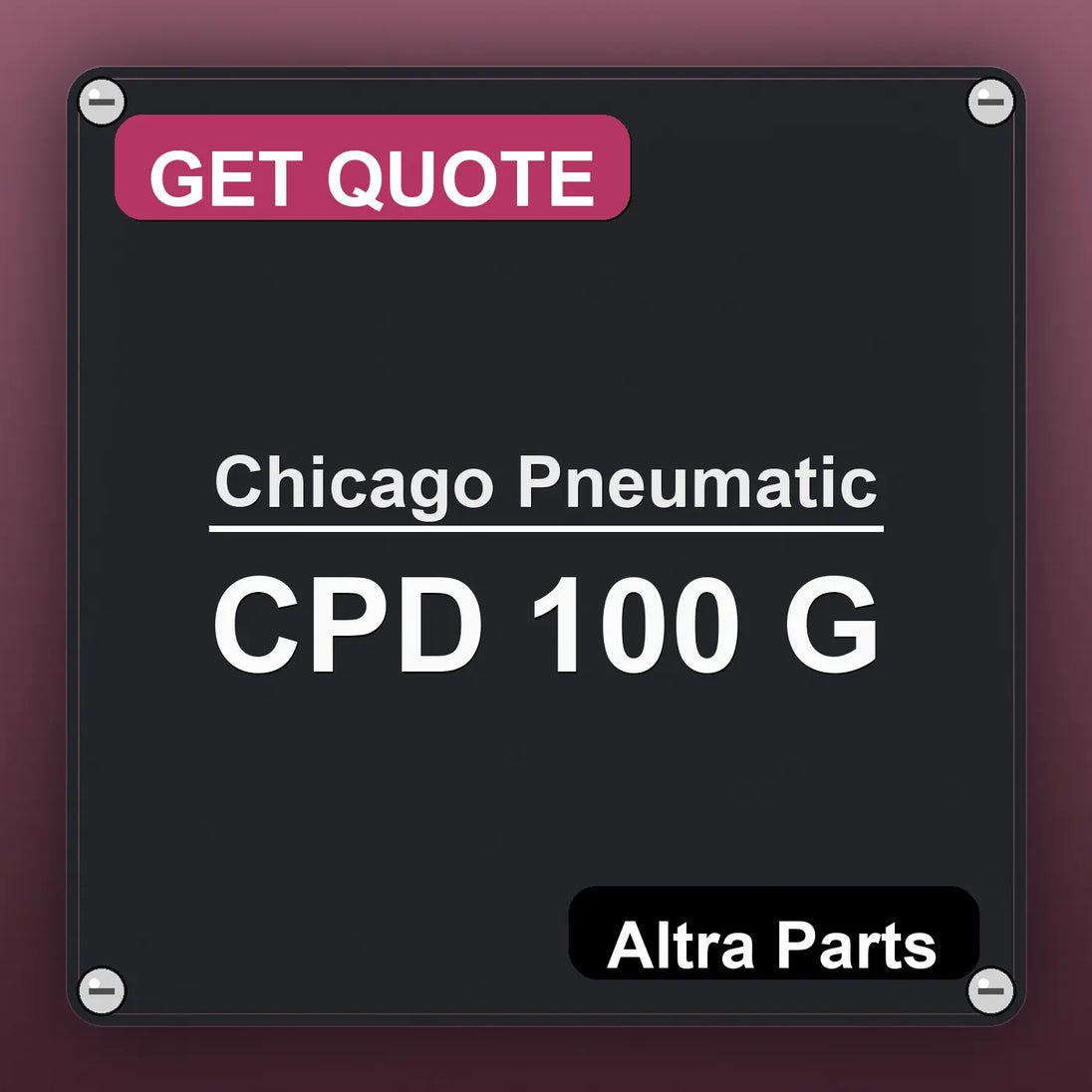 Chicago Pneumatic CPD 100 G industrial nameplate style image – Altra Parts. GET QUOTE.