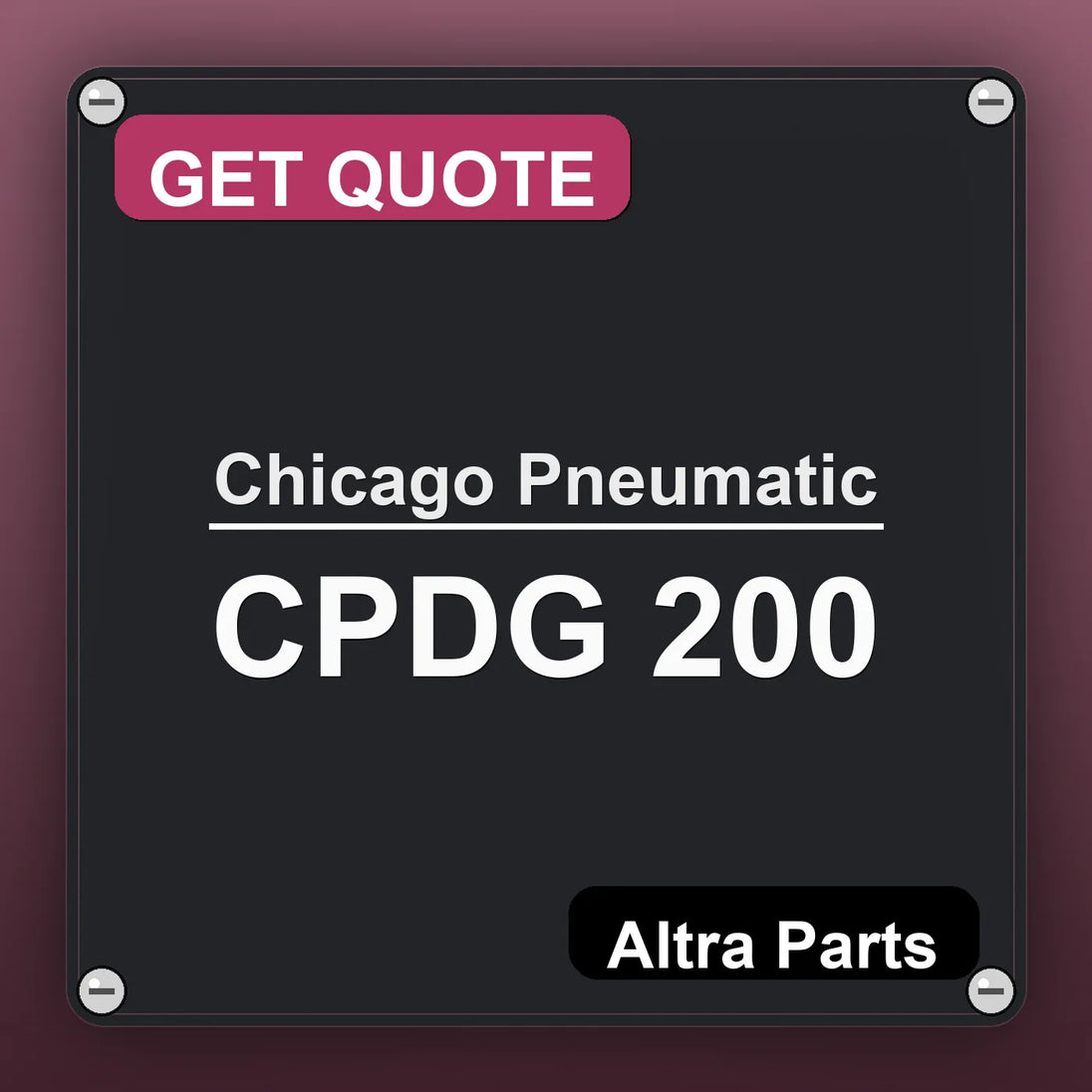 Chicago Pneumatic CPDG 200 industrial nameplate style image – Altra Parts. GET QUOTE.