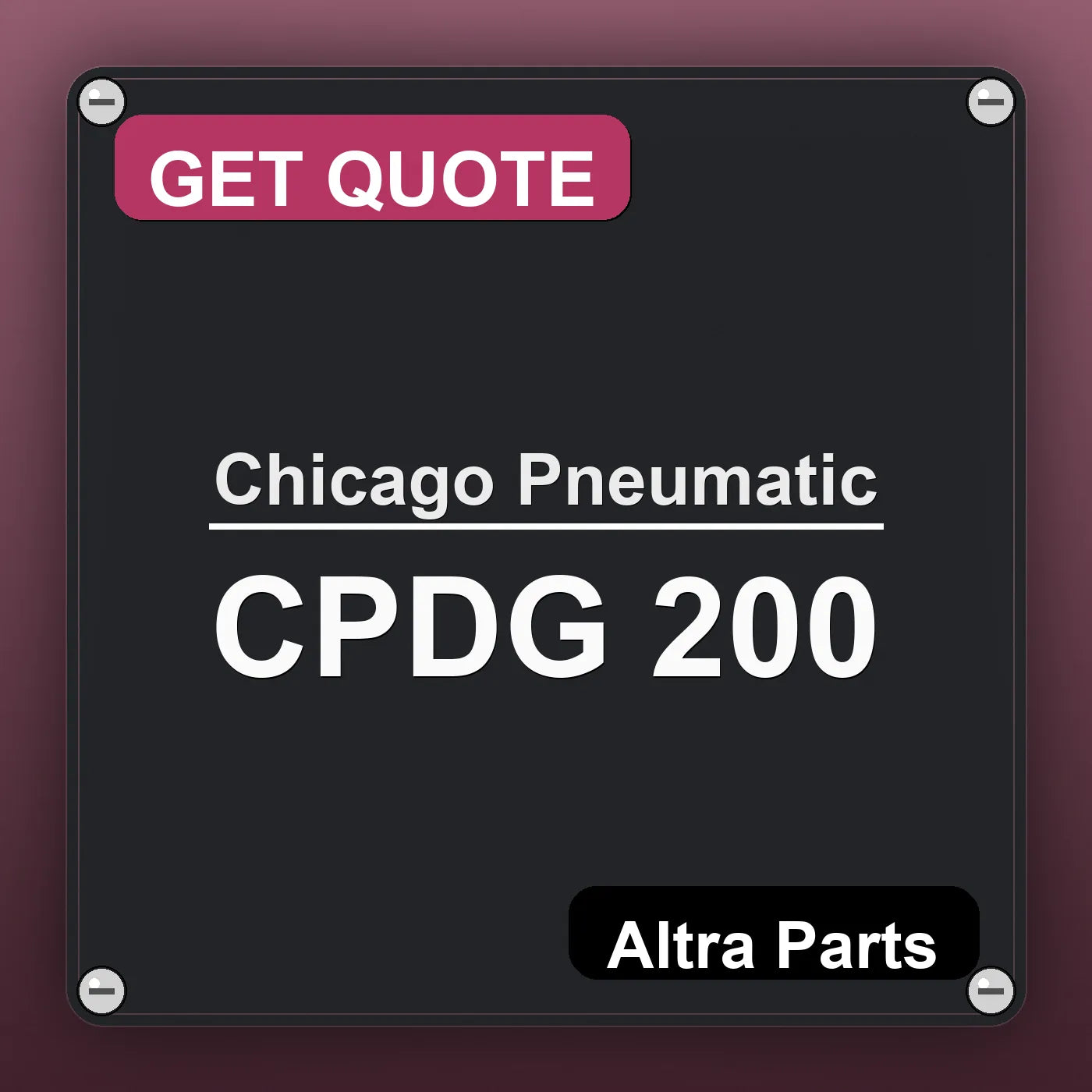 Chicago Pneumatic CPDG 200 industrial nameplate style image – Altra Parts. GET QUOTE.