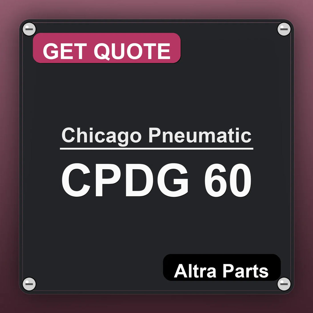 Chicago Pneumatic CPDG 60 industrial nameplate style image – Altra Parts. GET QUOTE.