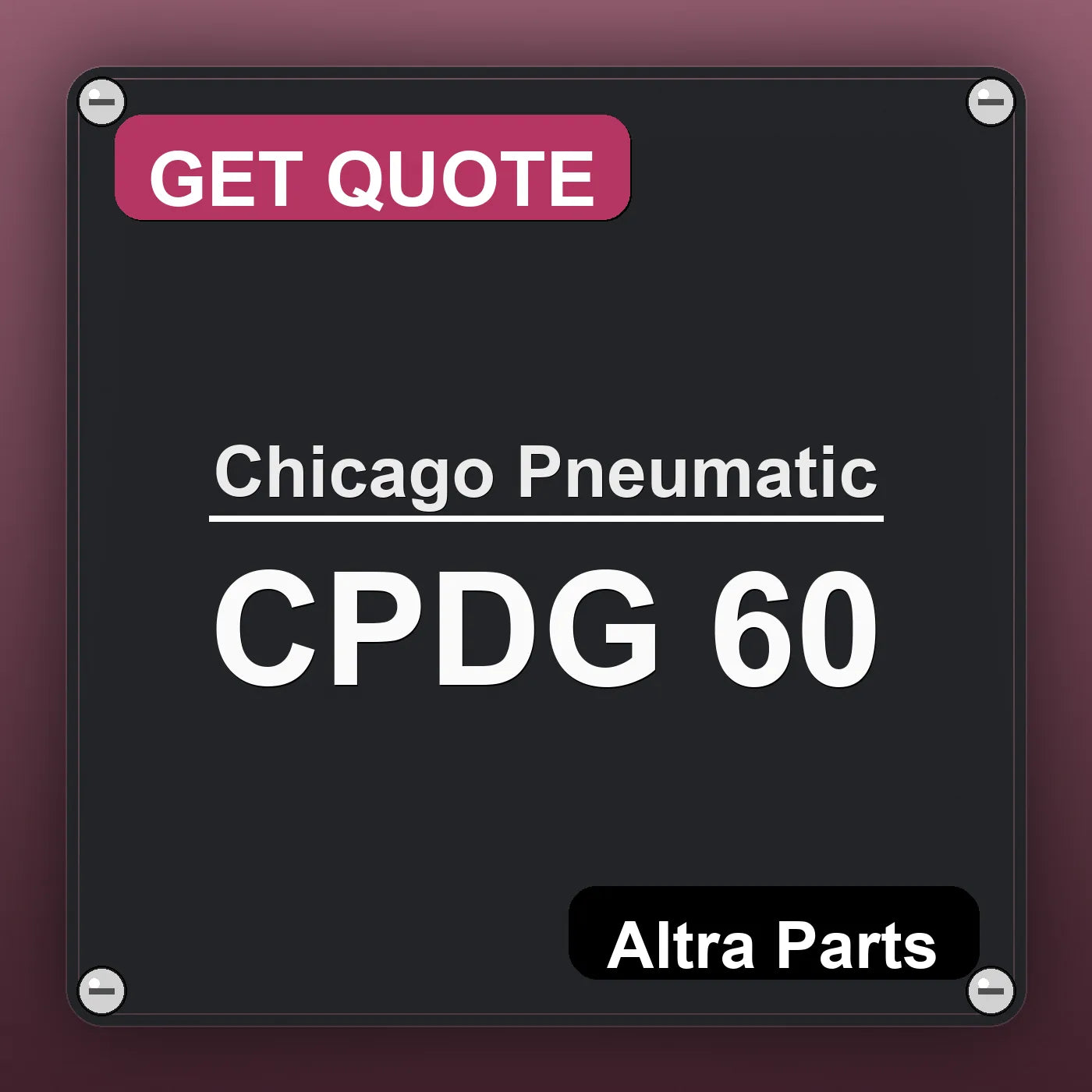 Chicago Pneumatic CPDG 60 industrial nameplate style image – Altra Parts. GET QUOTE.