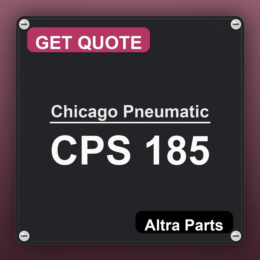 Chicago Pneumatic CPS 185 industrial nameplate style image – Altra Parts. GET QUOTE.