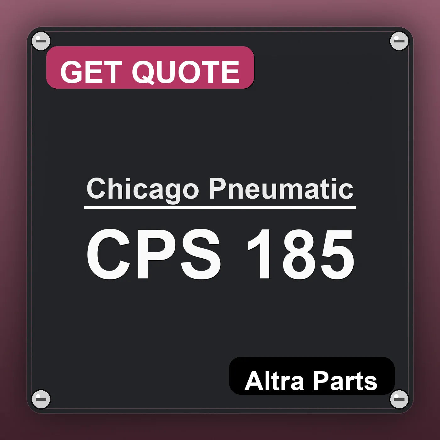 Chicago Pneumatic CPS 185 industrial nameplate style image – Altra Parts. GET QUOTE.