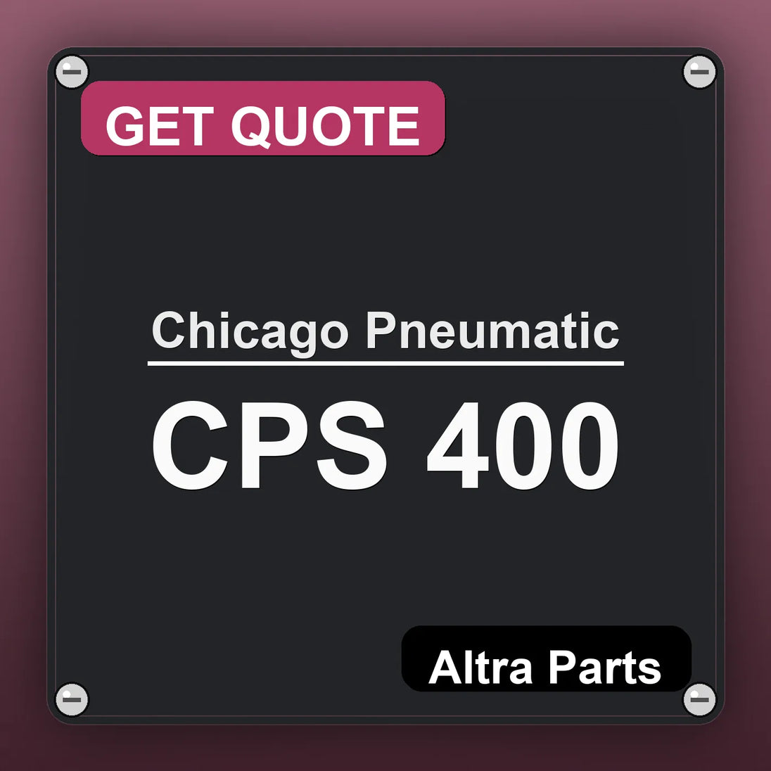 Chicago Pneumatic CPS 400 industrial nameplate style image – Altra Parts. GET QUOTE.