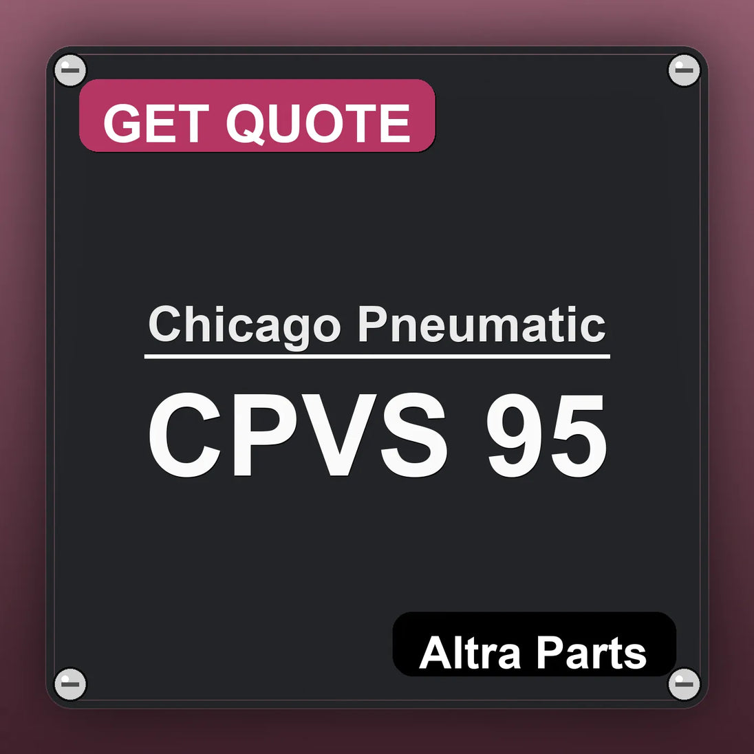 Chicago Pneumatic CPVS 95 industrial nameplate style image – Altra Parts. GET QUOTE.