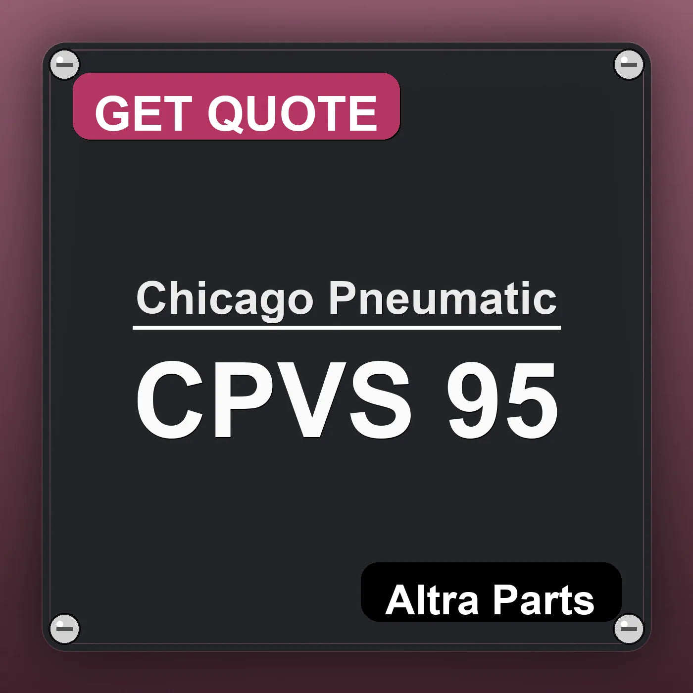 Chicago Pneumatic CPVS 95 industrial nameplate style image – Altra Parts. GET QUOTE.