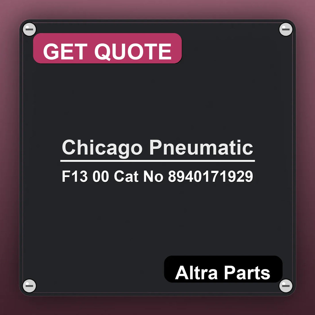 Chicago Pneumatic F13 00 Cat No 8940171929 industrial nameplate style image – Altra Parts. GET QUOTE.